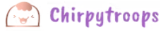 Chirpytroops